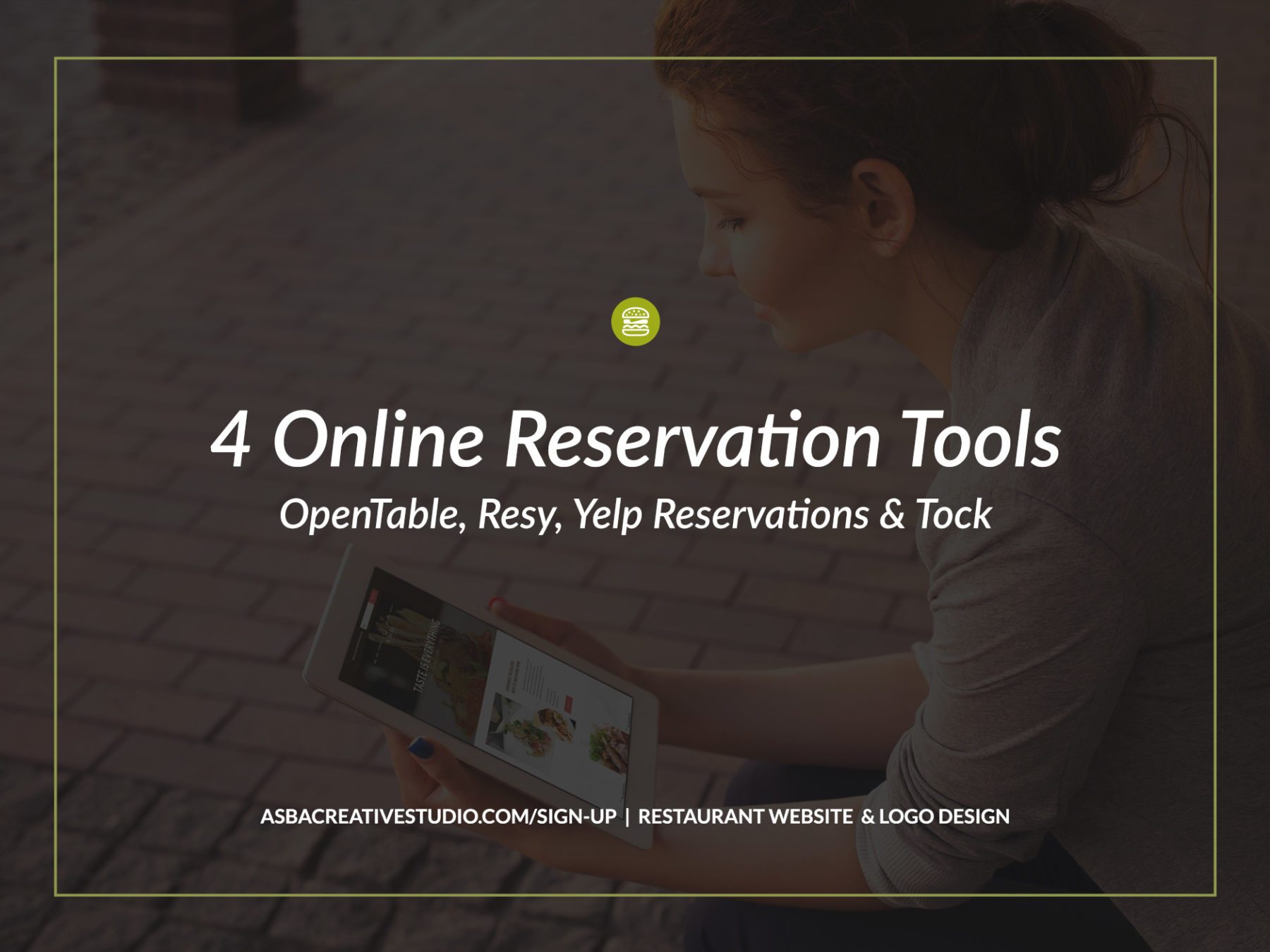 4 Online Reservation Tools – OpenTable, Resy, Yelp Reservations & Tock